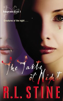 Dangerous Girls #2: The Taste of Night (eBook, ePUB) - Stine, R. L.