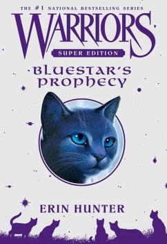 Warriors Super Edition: Bluestar's Prophecy (eBook, ePUB) - Hunter, Erin