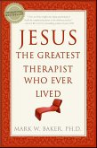 Jesus, the Greatest Therapist Who Ever Lived (eBook, ePUB)