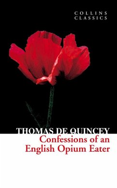 Confessions of an English Opium Eater (eBook, ePUB) - De Quincey, Thomas