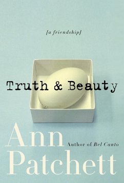 Truth & Beauty (eBook, ePUB) - Patchett, Ann