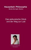 Das epikureische Glück und der Weg zur Lust (eBook, PDF)