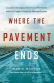 Where the Pavement Ends (eBook, ePUB) Where the Pavement Ends (eBook, ePUB)
