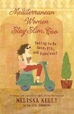 Mediterranean Women Stay Slim, Too (eBook, ePUB)