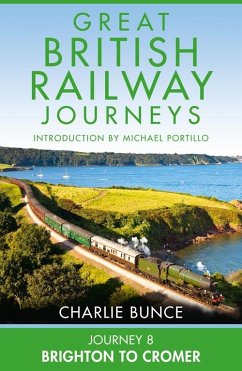 Journey 8: Brighton to Cromer (eBook, ePUB) - Bunce, Charlie