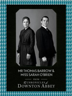 Mr Thomas Barrow and Miss Sarah O'Brien (eBook, ePUB) - Fellowes, Jessica; Sturgis, Matthew
