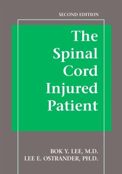 The Spinal Cord Injured Patient (eBook, PDF) - Lee, Bok Y.; Ostrander, Lee E.