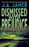 Dismissed with Prejudice (eBook, ePUB) Dismissed with Prejudice (eBook, ePUB)