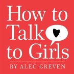 How to Talk to Girls (eBook, ePUB)