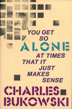 You Get So Alone at Times (eBook, ePUB) - Bukowski, Charles