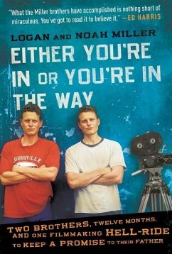 Either You're in or You're in the Way (eBook, ePUB) - Miller, Logan; Miller, Noah
