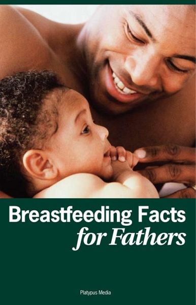 Breastfeeding Facts for Fathers (eBook, ePUB)