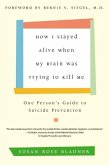 How I Stayed Alive When My Brain Was Trying to Kill Me (eBook, ePUB)