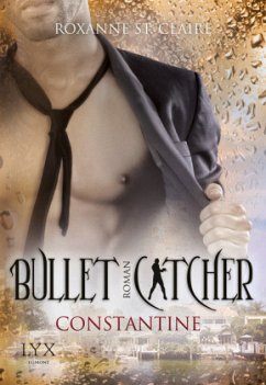 Constantine / Bullet Catcher Bd.8 - St. Claire, Roxanne