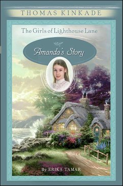The Girls of Lighthouse Lane: Amanda's Story (eBook, ePUB) - Kinkade, Thomas; Tamar, Erika
