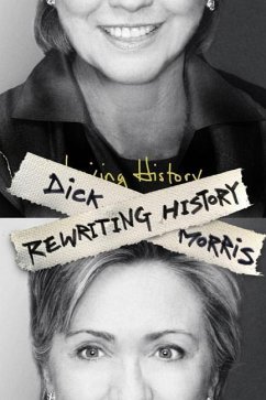 Rewriting History (eBook, ePUB) - Morris, Dick Rewriting History (eBook, ePUB) - Morris, Dick