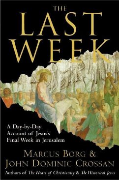 The Last Week (eBook, ePUB) - Borg, Marcus J.; Crossan, John Dominic