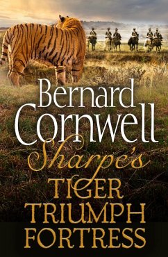 Sharpe 3-Book Collection 1: Sharpe's Tiger, Sharpe's Triumph, Sharpe's Fortress (The Sharpe Series) (eBook, ePUB) - Cornwell, Bernard