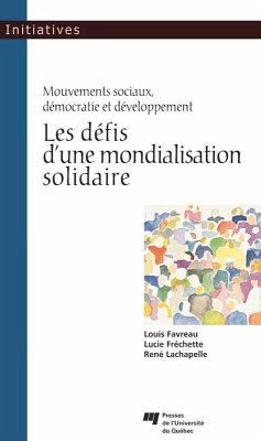 Les defis d'une mondialisation solidaire (eBook, ePUB) - Louis Favreau, Favreau