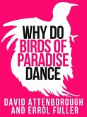 David Attenborough's Why Do Birds of Paradise Dance (eBook, ePUB)