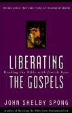 Liberating the Gospels (eBook, ePUB) Liberating the Gospels (eBook, ePUB)