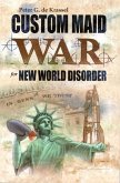 Custom Maid War for New World Disorder (eBook, ePUB)