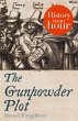 The Gunpowder Plot: History in an Hour... - Bild 1