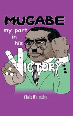 Cover Mugabe - My Part in His Victory (eBook, ePUB)