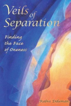 Veils of Separation - Finding the Face of Oneness (eBook, ePUB) - Erduman, Rabia