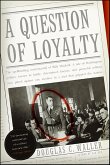 A Question of Loyalty (eBook, ePUB) A Question of Loyalty (eBook, ePUB)