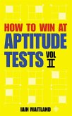 How to Win at Aptitude Tests Vol II (eBook, ePUB)