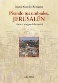 Pisando tus umbrales, Jerusalén (eBook, ePUB)