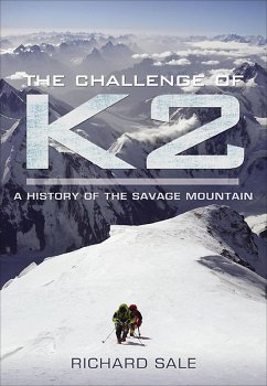 The Challenge of K2 (eBook, ePUB) - Sale, Richard The Challenge of K2 (eBook, ePUB) - Sale, Richard
