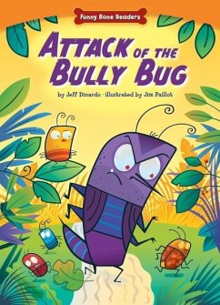 Attack of the Bully Bug (eBook, PDF) - Dinardo, Jeff