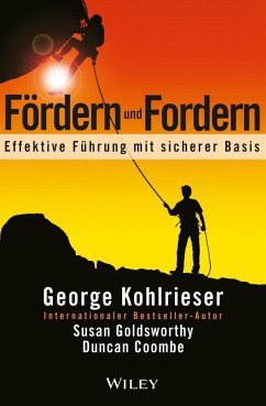 Fördern und Fordern - Kohlrieser, George; Goldsworthy, Susan; Coombe, Duncan