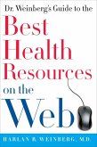 Dr. Weinberg's Guide to the Best Health Resources on the Web (eBook, ePUB)