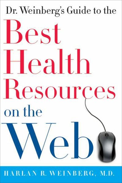 Dr. Weinberg's Guide to the Best Health Resources on the Web (eBook, ePUB)