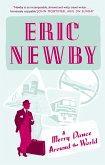 A Merry Dance Around the World With Eric Newby (eBook, ePUB)
