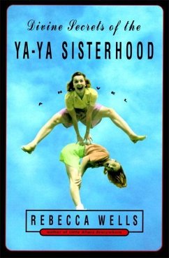 Divine Secrets of the Ya-Ya Sisterhood (eBook, ePUB) - Wells, Rebecca