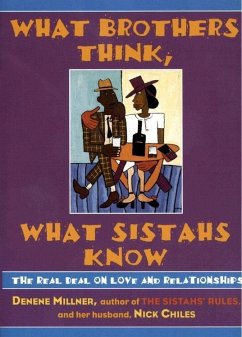 What Brothers Think, What Sistahs Know (eBook, ePUB) - Millner, Denene; Chiles, Nick