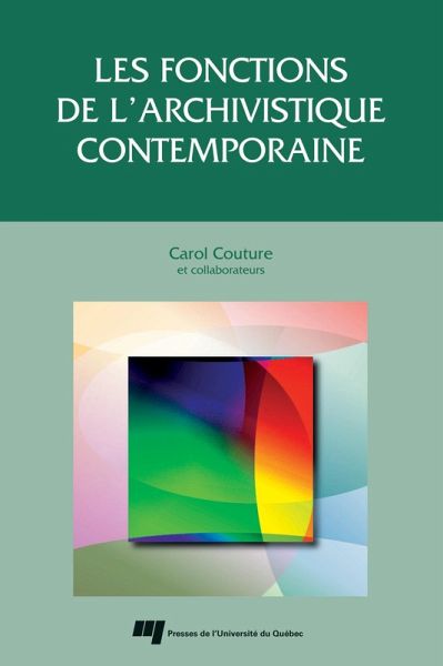 Les fonctions de l'archivistique contemporaine (eBook, PDF)