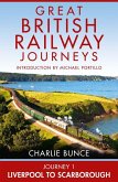 Journey 1: Liverpool to Scarborough (Great British Railway Journeys, Book 1) (eBook, ePUB)