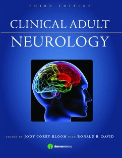 Clinical Adult Neurology (eBook, PDF) - Corey-Bloom, Jody; David, Ronald B. Clinical Adult Neurology (eBook, PDF) - Corey-Bloom, Jody; David, Ronald B.