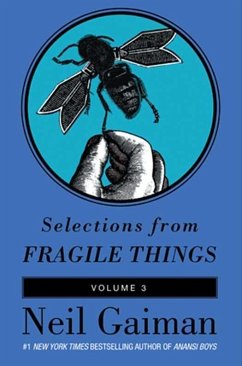 Selections from Fragile Things, Volume Three (eBook, ePUB) - Gaiman, Neil