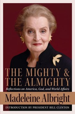 The Mighty and the Almighty (eBook, ePUB) - Albright, Madeleine