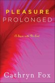 Pleasure Prolonged (eBook, ePUB) Pleasure Prolonged (eBook, ePUB)