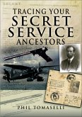 Tracing Your Secret Service Ancestors (eBook, ePUB) Tracing Your Secret Service Ancestors (eBook, ePUB)