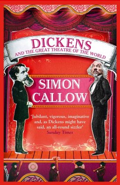 Charles Dickens and the Great Theatre of the World (eBook, ePUB) - Callow, Simon