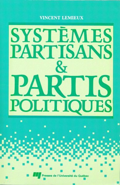 Systèmes partisans et partis politiques (eBook, PDF) Systèmes partisans et partis politiques (eBook, PDF)