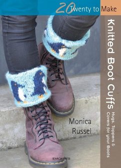 Twenty to Make: Knitted Boot Cuffs (eBook, ePUB) - Russel, Monica